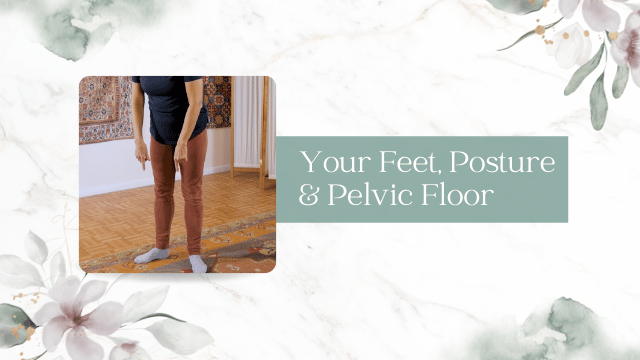 Feet posture and pelvic floor